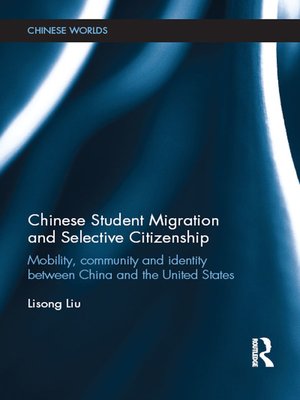 cover image of Chinese Student Migration and Selective Citizenship